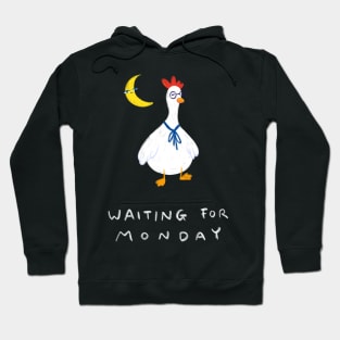 Waiting for Monday Hoodie